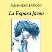 una esposa demasiado joven|La esposa joven, de Alessandro Baricco 